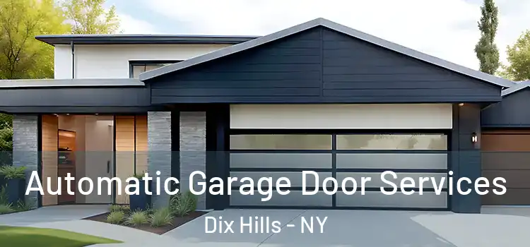  Automatic Garage Door Services Dix Hills - NY