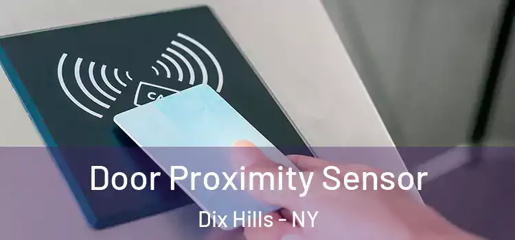  Door Proximity Sensor Dix Hills - NY