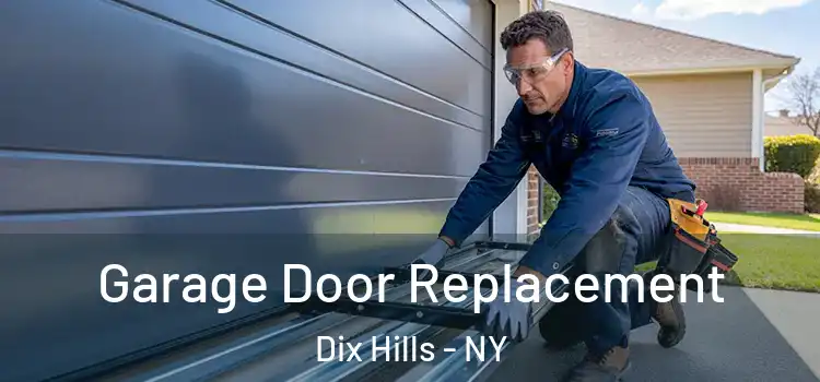  Garage Door Replacement Dix Hills - NY