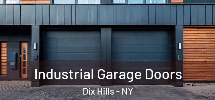  Industrial Garage Doors Dix Hills - NY