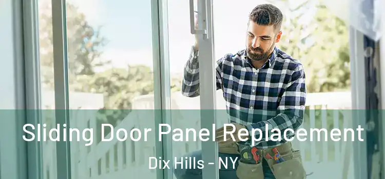  Sliding Door Panel Replacement Dix Hills - NY